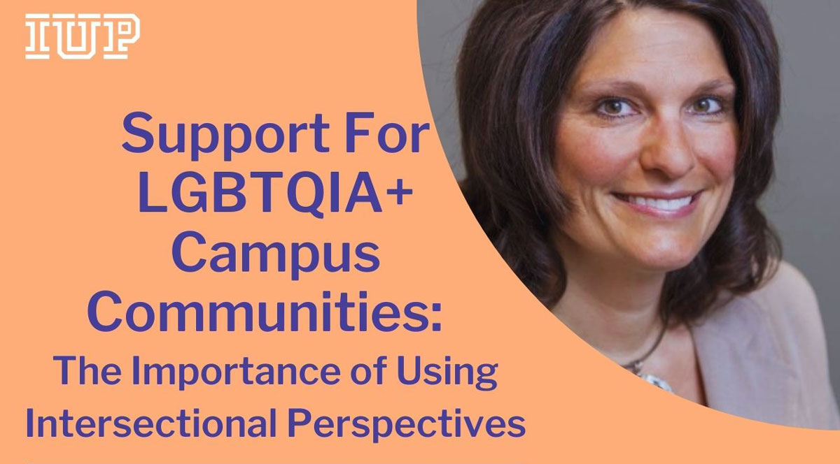 Support for LGBTQIA+ Campus Communities: The Importance of Using Intersectional Perspectives