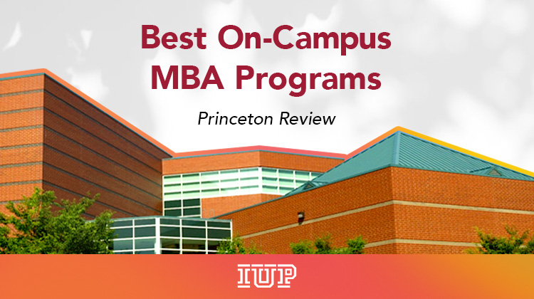 IUP “Best On-Campus MBA Programs”, from Princeton Review
