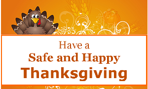 Have a safe and happy Thanksgiving