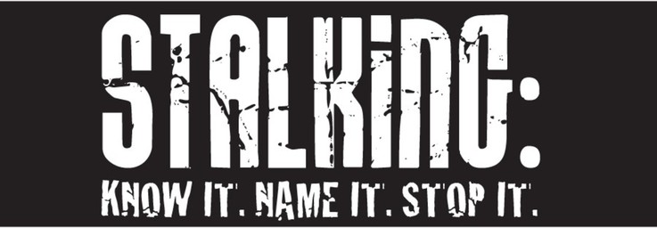 Stalking: Know It. Name it. Stop it. 