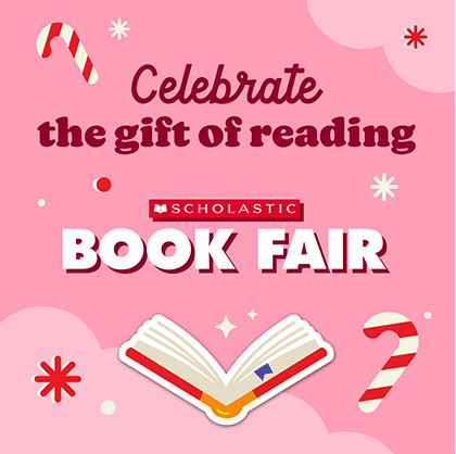 Image of candy canes and an open book, with the text celebrate the gift of reading and Scholastic Book Fair