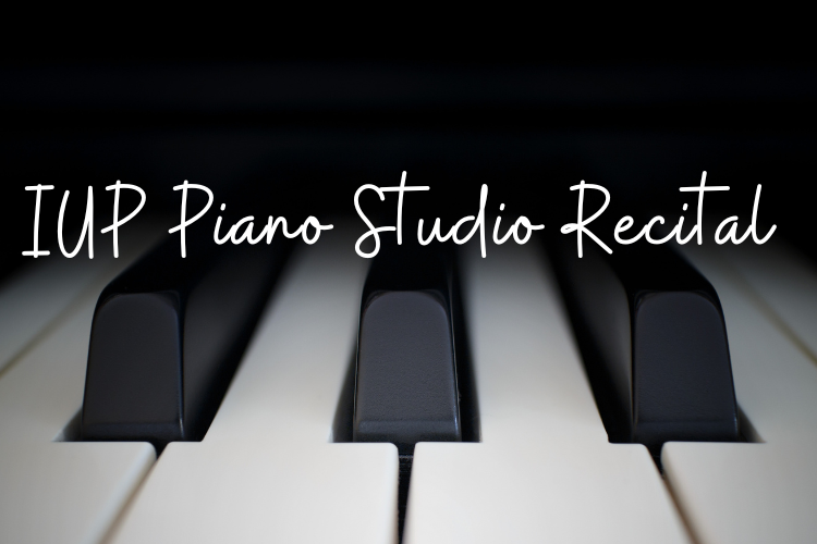 IUP Piano Studio Recital