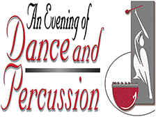 An Evening of Dance and Percussion An Evening of Dance and Percussion