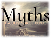 Myths: Faculty Voice Recital