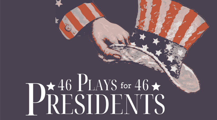 Theatre-by-the-Grove Presents “46 Plays for 46 Presidents”