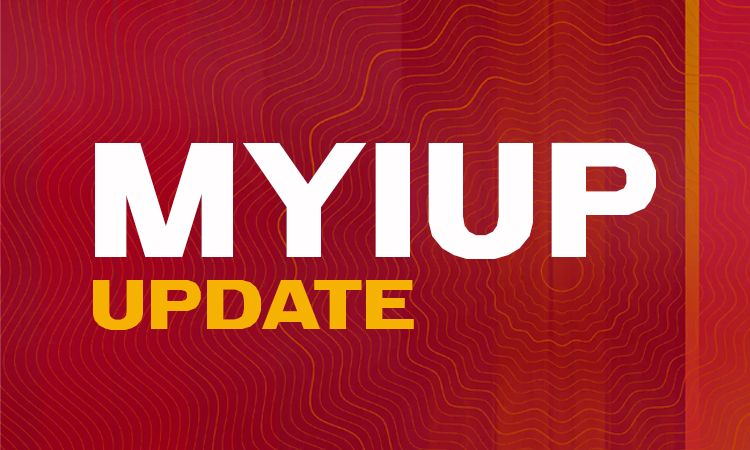 Updates to MyIUP Portal, Informational Sessions Offered