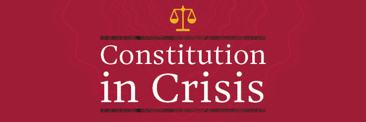 Constitution in Crisis Constitution in Crisis