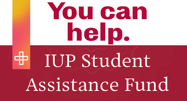 IUP Student Assistance Fund IUP Student Assistance Fund