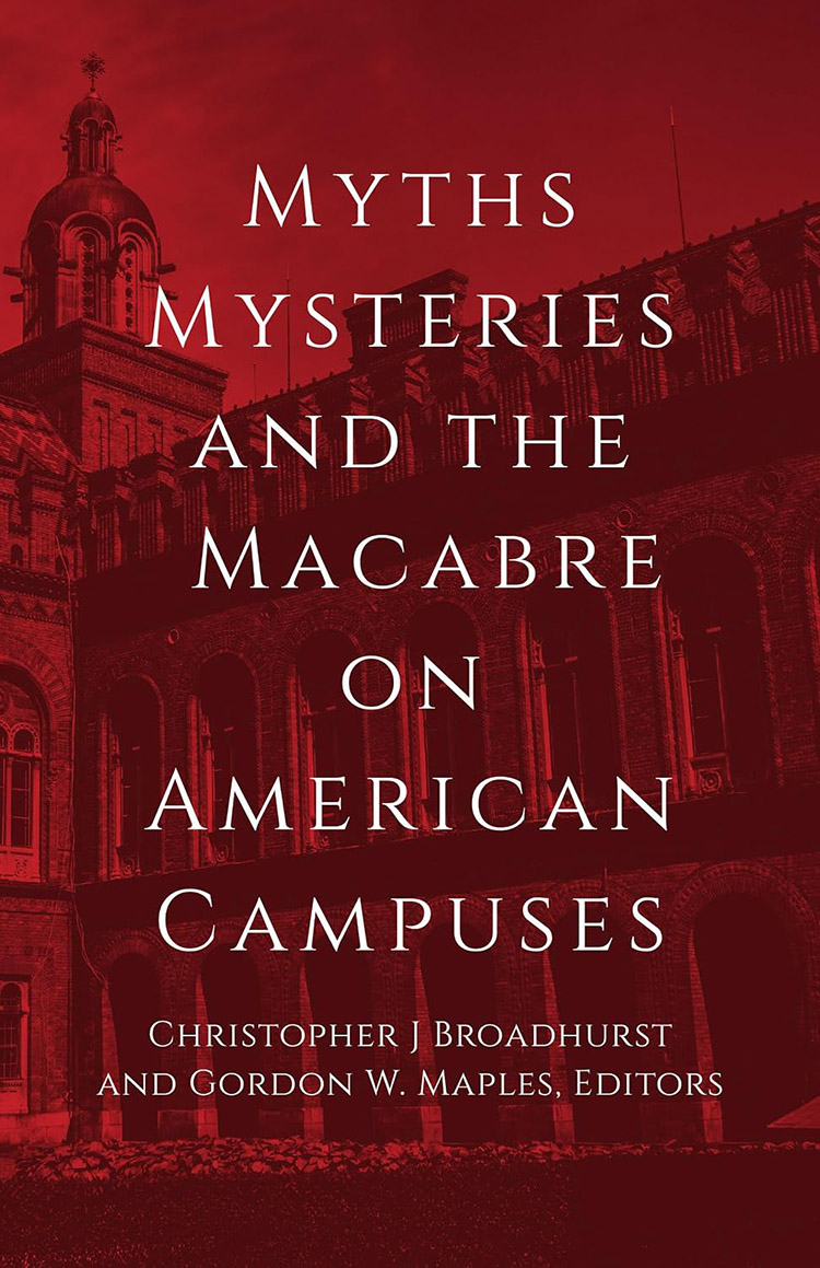 Book Cover: Myths, Mysteries and the Macabre on American Campuses