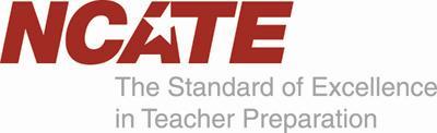 NCATE: The Standard of Excellence in Teacher Preparation