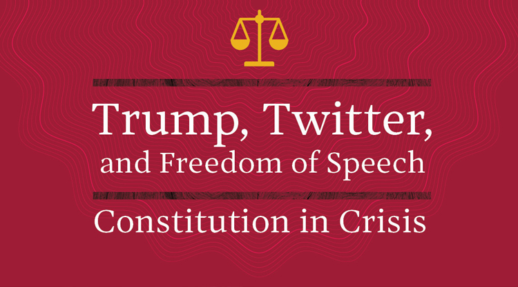 Trump, Twitter, and Freedom of Speech