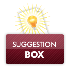Suggestion Box Suggestion Box