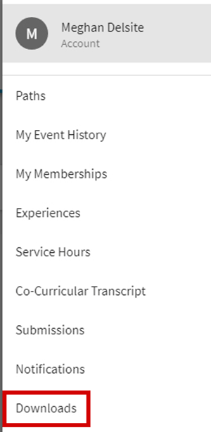 Any download you request (transcript, event attendance list, etc.) will be listed here for you to access at any time.