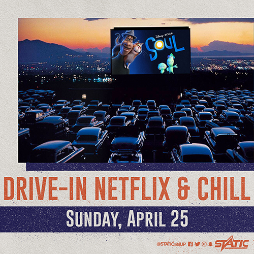 Updated Drive-in Netflix & Chill SP21